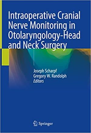 Intraoperative Cranial Nerve Monitoring in Otolaryngology Head and Neck Surgery