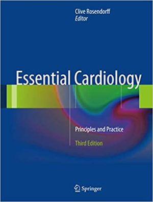 Essential Cardiology Principles and Practice 3rd Edition
