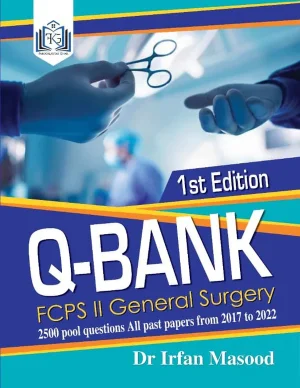 Q Bank Fcps 2 General Surgery 2500 Pool Questions All Past Papers From 2017 To 2022 By Dr Irfan Masood