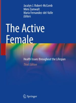 The Active Female Health Issues throughout the Lifespan 3rd Edition