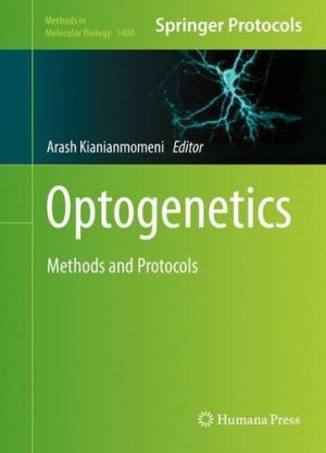 Optogenetics Methods and Protocols