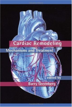 Cardiac Remodeling Mechanisms and Treatment