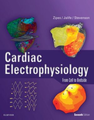 Cardiac Electrophysiology From Cell to Bedside 7th Edition