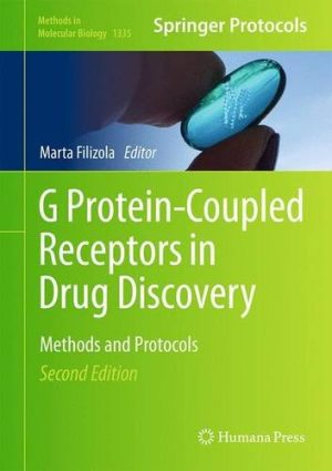 G Protein Coupled Receptors in Drug Discovery Methods and Protocols 2nd Edition