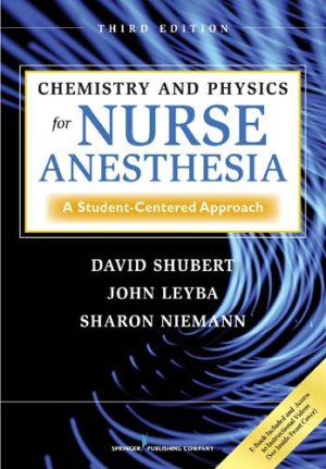 Chemistry And Physics For Nurse Anesthesia a Student Centered Approach 3rd Edition
