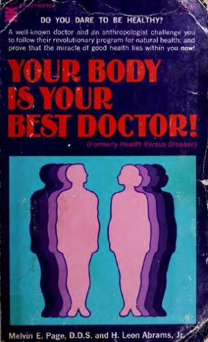 Your Body is Your Best Doctor Formerly Health Versus Disease