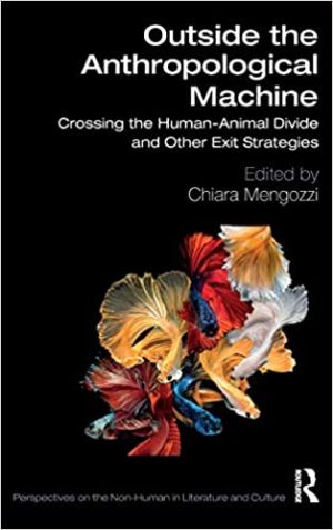 Outside the Anthropological Machine Crossing the Human Animal Divide and Other Exit Strategies