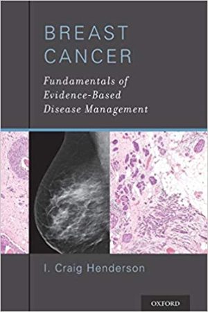 Breast Cancer Fundamentals of Evidence Based Disease Management