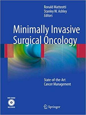 Minimally Invasive Surgical Oncology State of the Art Cancer Management