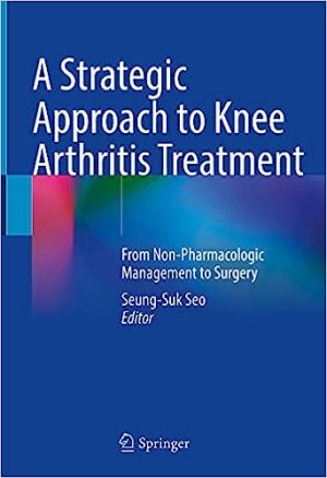 A Strategic Approach to Knee Arthritis Treatment