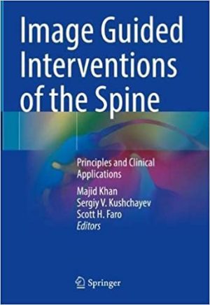 Image Guided Interventions of the Spine Principles and Clinical Applications