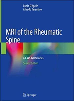 MRI of the Rheumatic Spine A Case Based Atlas 2nd Ed