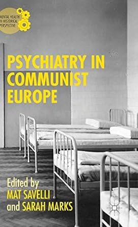 Psychiatry in Communist Europe