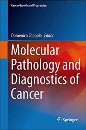 Molecular Pathology and Diagnostics of Cancer