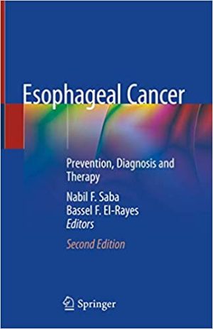 Esophageal Cancer Prevention Diagnosis and Therapy 2nd Edition