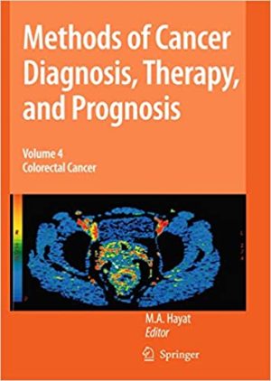 Methods of Cancer Diagnosis Therapy and Prognosis Volume 4 Colorectal Cancer