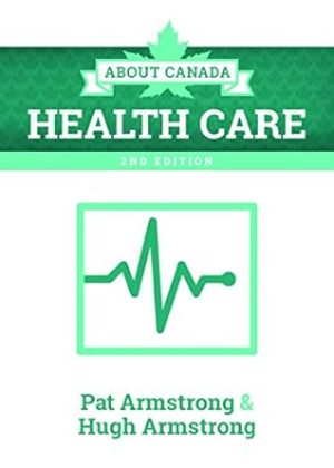 About Canada Health Care 2nd Edition