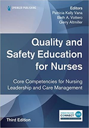 Quality and Safety Education for Nurses Core Competencies for Nursing Leadership and Care Management 3rd Edition