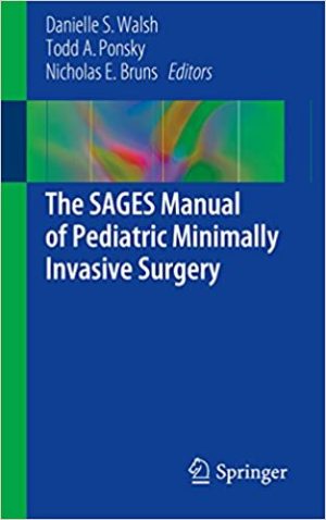 The SAGES Manual of Pediatric Minimally Invasive Surgery