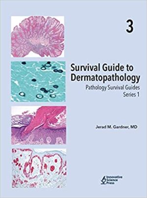 Survival Guide to Dermatopathology