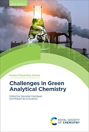 Challenges in Green Analytical Chemistry 2nd Edition