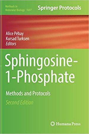 Sphingosine 1 Phosphate Methods and Protocols