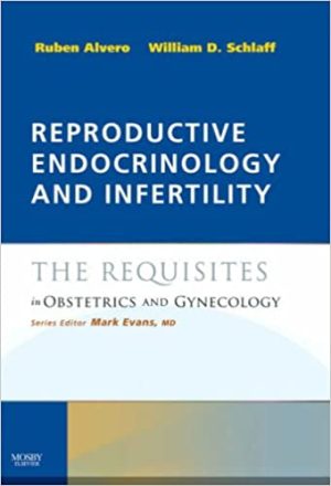 Reproductive Endocrinology and Infertility The Requisites in Obstetrics and Gynecology