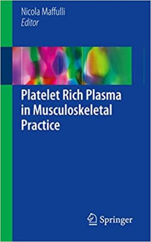 Platelet Rich Plasma in Musculoskeletal Practice