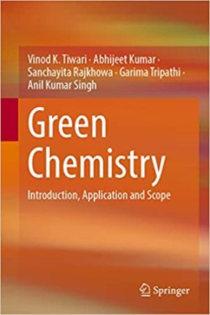 Green Chemistry Introduction Application and Scope