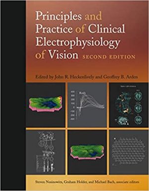 Principles and Practice of Clinical Electrophysiology of Vision 2nd Edition