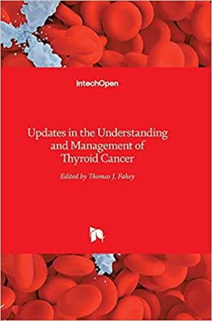 Updates in the Understanding and Management of Thyroid Cancer