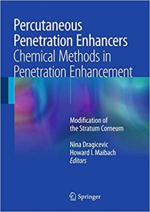 Percutaneous Penetration Enhancers Chemical Methods in Penetration Enhancement Modification of the Stratum Corneum