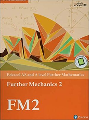 Edexcel AS and A level Further Mathematics Further Mechanics 2