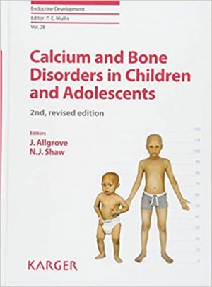 Calcium and Bone Disorders in Children and Adolescents 2nd Edition
