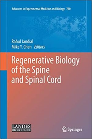 Regenerative Biology of the Spine and Spinal Cord