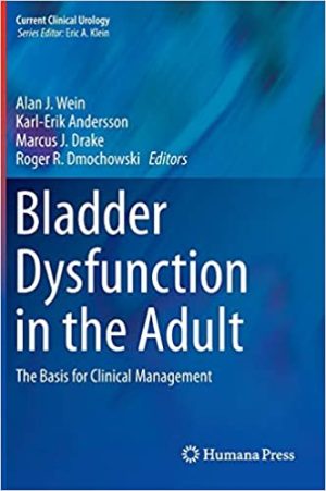 Bladder Dysfunction in the Adult The Basis for Clinical Management
