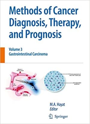 Methods of Cancer Diagnosis Therapy and Prognosis Volume 3 Gastrointestinal Cancer