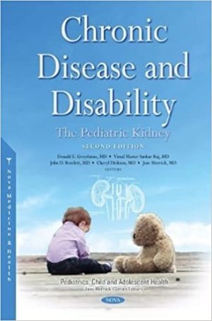 Chronic Disease and Disability The Pediatric Kidney 2nd Edition