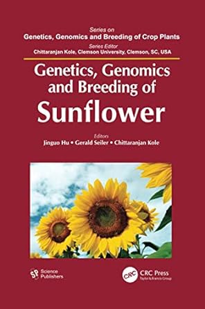 Genetics Genomics and Breeding of Sunflower