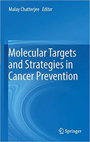Molecular Targets and Strategies in Cancer Prevention