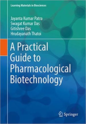 A Practical Guide to Pharmacological Biotechnology