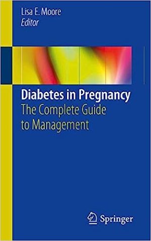 Diabetes in Pregnancy The Complete Guide to Management