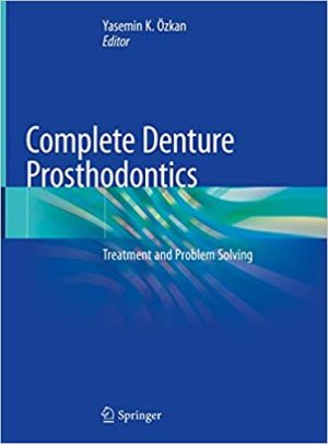 Complete Denture Prosthodontics Treatment and Problem Solving