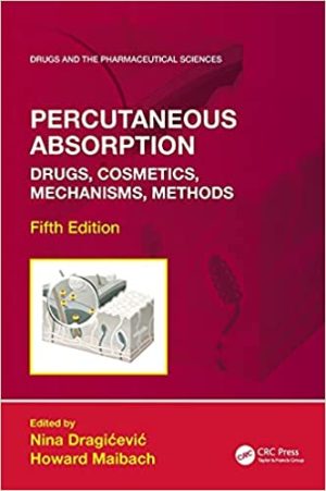 Percutaneous Absorption Drugs Cosmetics Mechanisms Methods 5th Edition