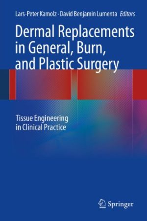 Dermal Replacements in General Burn and Plastic Surgery Tissue Engineering in Clinical Practice