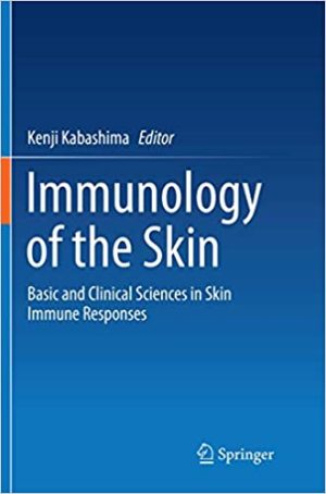 Immunology of the Skin Basic and Clinical Sciences in Skin Immune Responses
