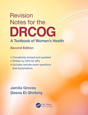 Revision Notes for the DRCOG A Textbook of Womens Health 2nd Edition