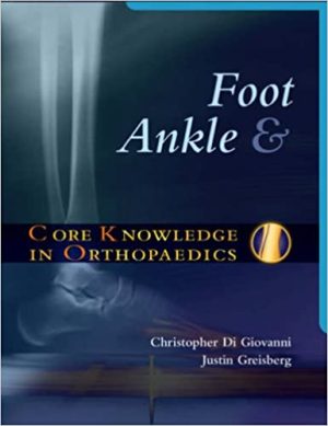 Core Knowledge in Orthopaedics Foot and Ankle