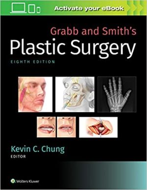 Grabb and Smiths Plastic Surgery 8th Ed