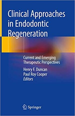 Clinical Approaches in Endodontic Regeneration Current and Emerging Therapeutic Perspectives